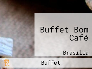 Buffet Bom Café