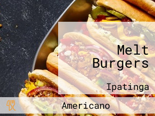 Melt Burgers