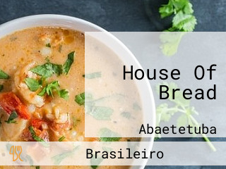 House Of Bread