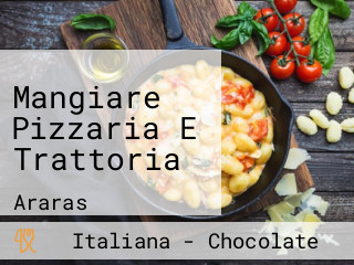 Mangiare Pizzaria E Trattoria