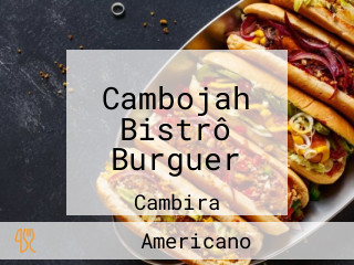 Cambojah Bistrô Burguer