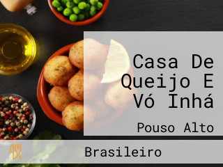 Casa De Queijo E Vó Inhá