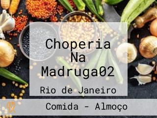 Choperia Na Madruga02