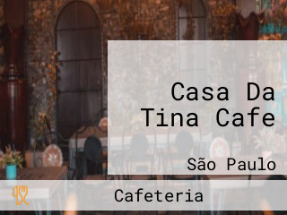 Casa Da Tina Cafe