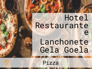 Hotel Restaurante e Lanchonete Gela Goela