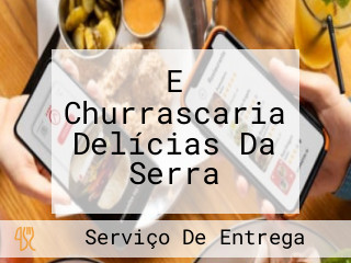 E Churrascaria Delícias Da Serra