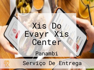 Xis Do Evayr Xis Center