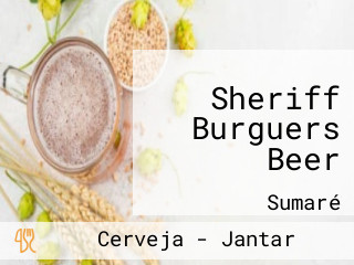 Sheriff Burguers Beer