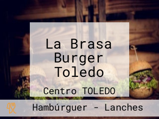 La Brasa Burger Toledo