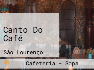 Canto Do Café