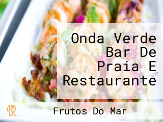 Onda Verde Bar De Praia E Restaurante