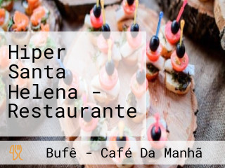 Hiper Santa Helena - Restaurante