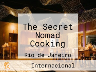 The Secret Nomad Cooking