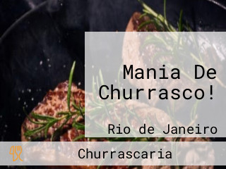 Mania De Churrasco!