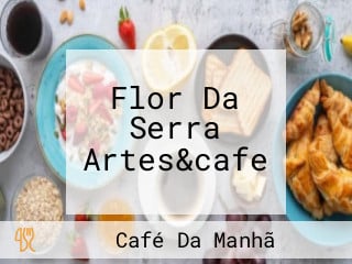 Flor Da Serra Artes&cafe