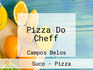 Pizza Do Cheff