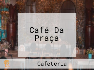 Café Da Praça