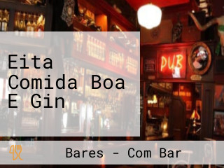 Eita Comida Boa E Gin