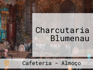 Charcutaria Blumenau