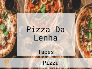 Pizza Da Lenha