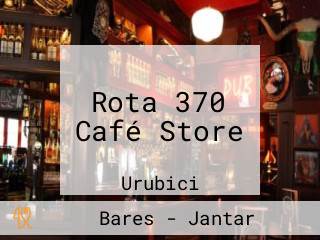 Rota 370 Café Store