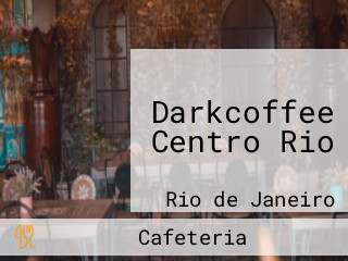 Darkcoffee Centro Rio