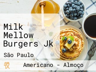 Milk Mellow Burgers Jk