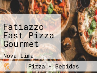 Fatiazzo Fast Pizza Gourmet