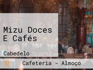 Mizu Doces E Cafés
