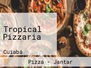 Tropical Pizzaria
