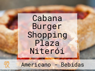 Cabana Burger Shopping Plaza Niterói