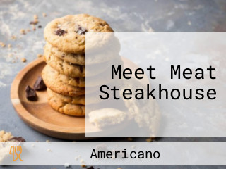 Meet Meat Steakhouse