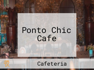 Ponto Chic Cafe