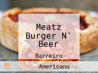 Meatz Burger N' Beer