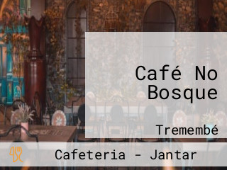 Café No Bosque