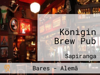 Königin Brew Pub