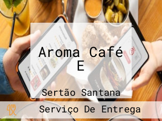 Aroma Café E