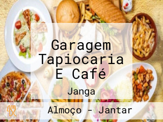Garagem Tapiocaria E Café