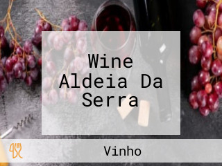 Wine Aldeia Da Serra