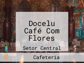 Docelu Café Com Flores