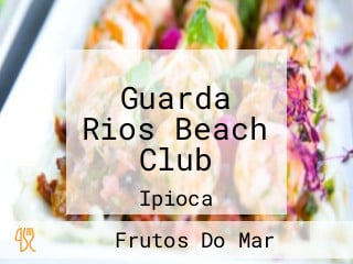 Guarda Rios Beach Club