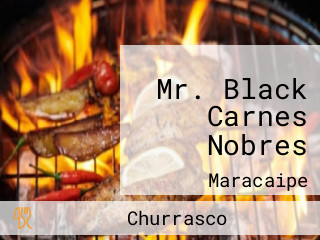 Mr. Black Carnes Nobres