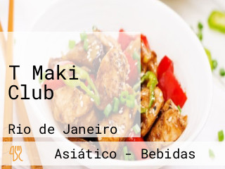 T Maki Club