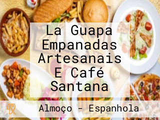 La Guapa Empanadas Artesanais E Café Santana