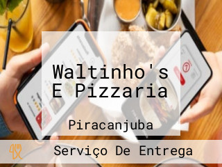 Waltinho's E Pizzaria