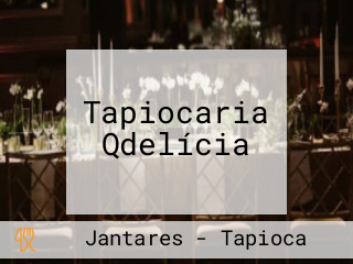 Tapiocaria Qdelícia