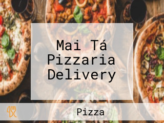 Mai Tá Pizzaria Delivery
