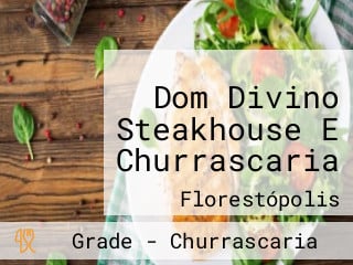 Dom Divino Steakhouse E Churrascaria