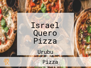 Israel Quero Pizza