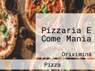 Pizzaria E Come Mania